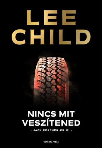 Nincs mit veszítened /Jack Reacher-krimi (2. kiadás) (Lee Child)