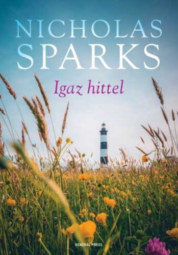 Igaz hittel (2. kiadás) (Nicholas Sparks)