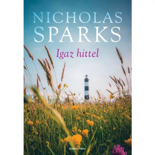 Igaz hittel (2. kiadás) (Nicholas Sparks)