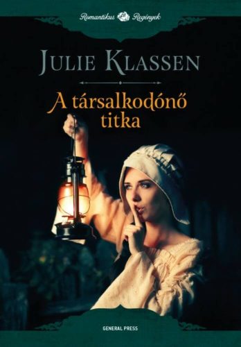A társalkodónő titka /Romantikus Regények (Julie Klassen)