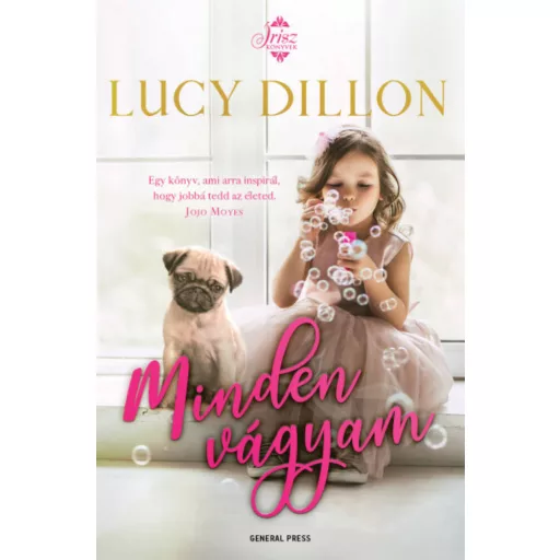 Minden vágyam /Írisz könyvek (Lucy Dillon)