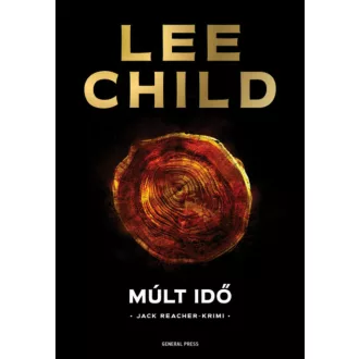 Múlt idő - A 23. Jack Reacher-krimi - Lee Child