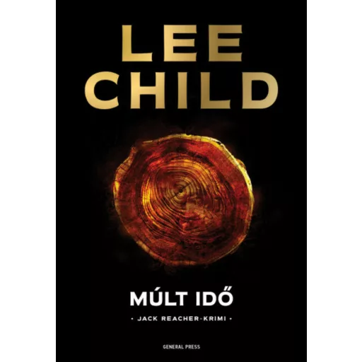 Múlt idő - A 23. Jack Reacher-krimi - Lee Child