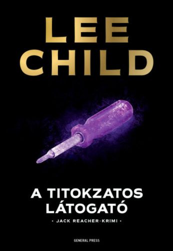 A titokzatos látogató /Jack Reacher-krimi (3. kiadás) (Lee Child)