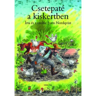 Csetepaté a kiskertben - Sven Nordqvist (3. kiadás)