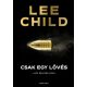 Csak egy lövés /Jack Reacher-krimi (3. kiadás) (Lee Child)