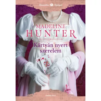 Kártyán nyert szerelem /Romantikus regények (Madeline Hunter)