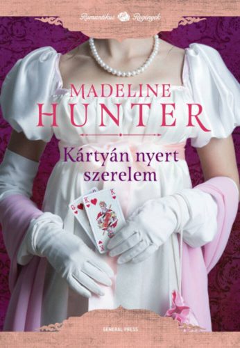 Kártyán nyert szerelem /Romantikus regények (Madeline Hunter)