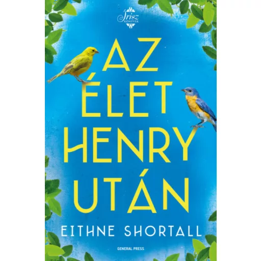 Az élet Henry után /Írisz könyvek (Eithne Shortall)