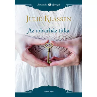 Az udvarház titka - Romantikus regények (Julie Klassen)