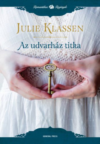 Az udvarház titka - Romantikus regények (Julie Klassen)
