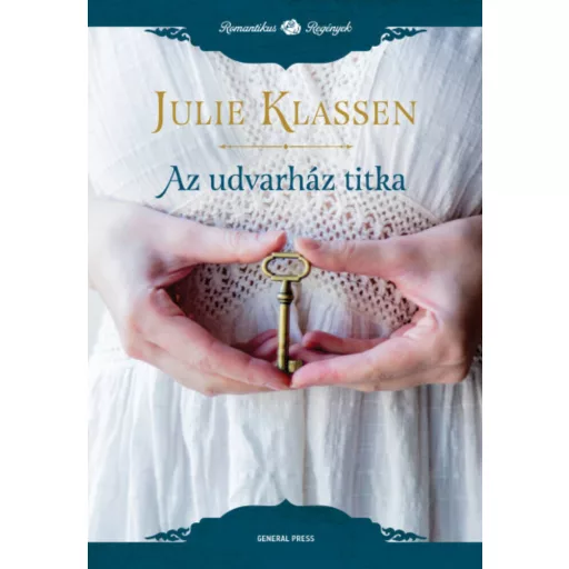 Az udvarház titka - Romantikus regények (Julie Klassen)