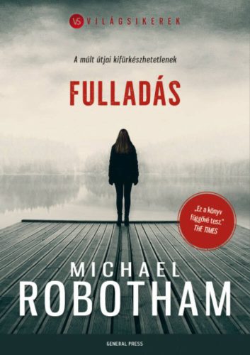 Fulladás - Világsikerek (Michael Robotham)