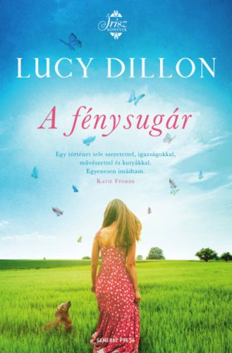 A fénysugár /Írisz könyvek (Lucy Dillon)