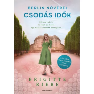 Csodás idők - Berlin nővérei 2. (Brigitte Riebe)
