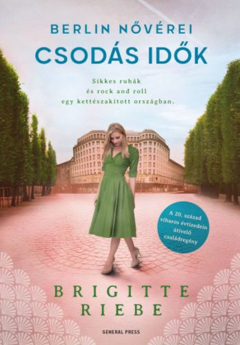 Csodás idők - Berlin nővérei 2. (Brigitte Riebe)