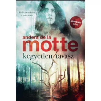 Kegyetlen tavasz - Anders de la Motte