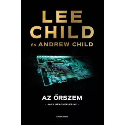 Az őrszem - Lee Child - Andrew Child
