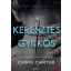 A keresztes gyilkos - Chris Carter