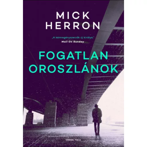 Fogatlan oroszlánok - Mick Herron