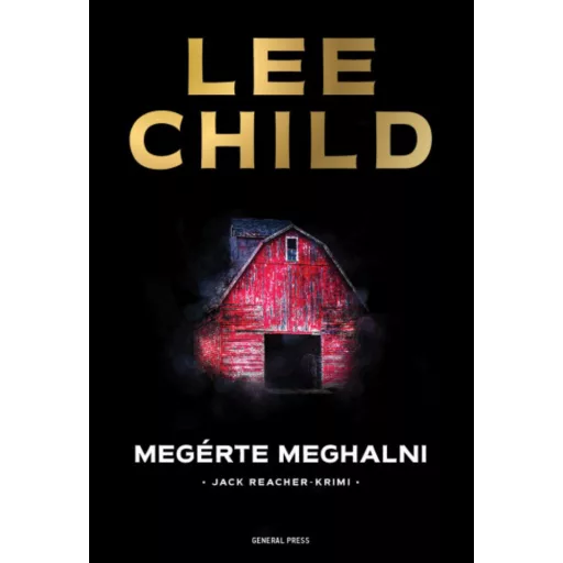 Megérte meghalni - Jack Reacher-krimi (2. kiadás) - Lee Child