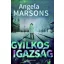 Gyilkos igazság - Angela Marsons