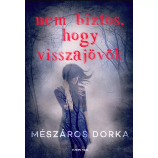 Nem biztos, hogy visszajövök - Mészáros Dorka