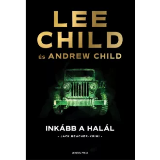 Inkább a halál - Lee Child - Andrew Child