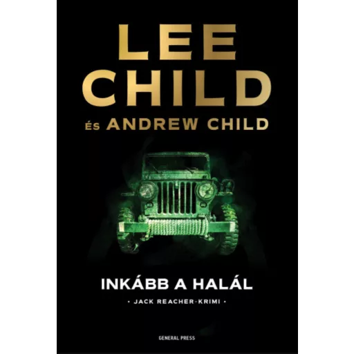 Inkább a halál - Lee Child - Andrew Child