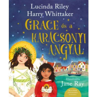   Grace és a karácsonyi angyal - Lucinda Riley és Harry Whittaker