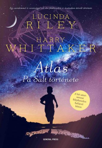 A hét nővér-sorozat 8. - Atlas - Pa Salt története - Lucinda Riley és Harry Whittaker