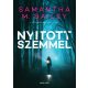 Nyitott szemmel - Samantha M. Bailey