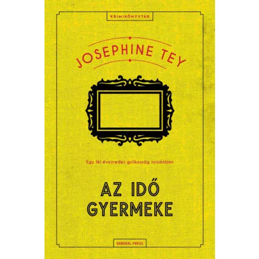 Az idő gyermeke - Josephine Tey