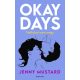 Okay Days - Nélküled nem megy - Jenny Mustard