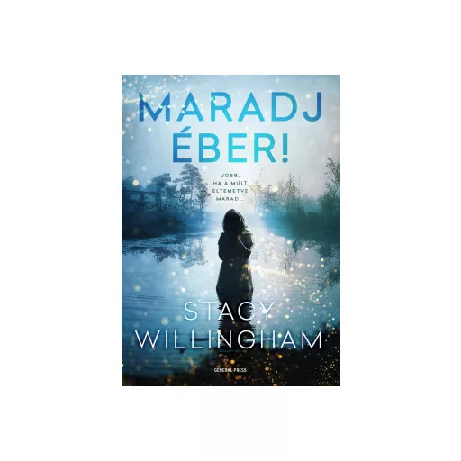 Maradj éber! - Stacy Willingham