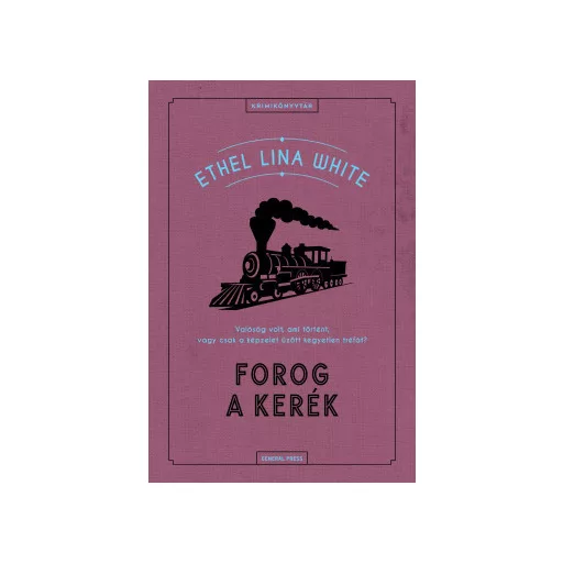 Forog a kerék - Ethel Lina White