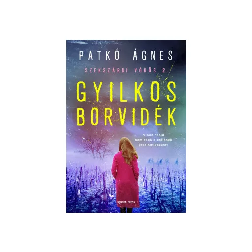 Gyilkos borvidék - Patkó Ágnes