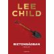 Biztonságban - Lee Child