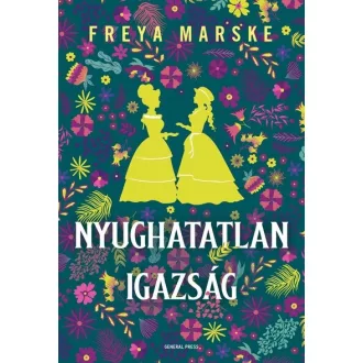 Nyughatatlan igazság (Éldekorált) - Freya Marske
