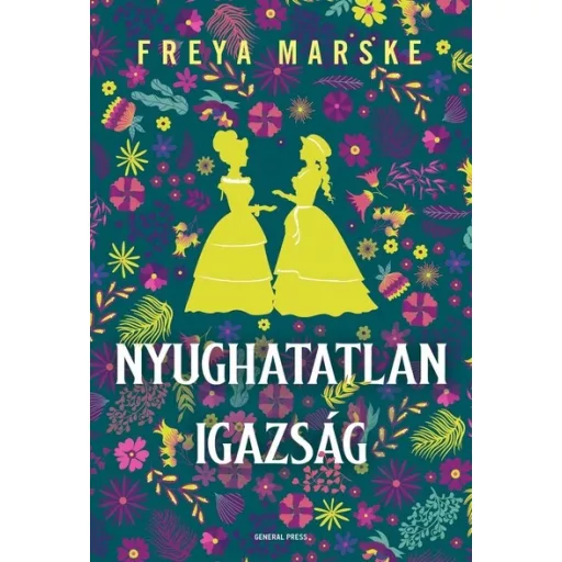 Nyughatatlan igazság (Éldekorált) - Freya Marske