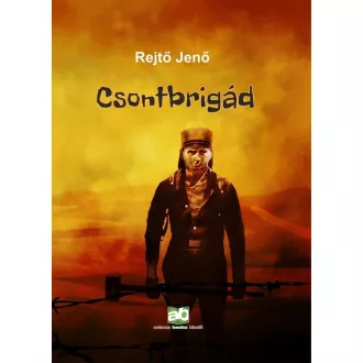 Csontbrigád - Rejtő Jenő (2021)