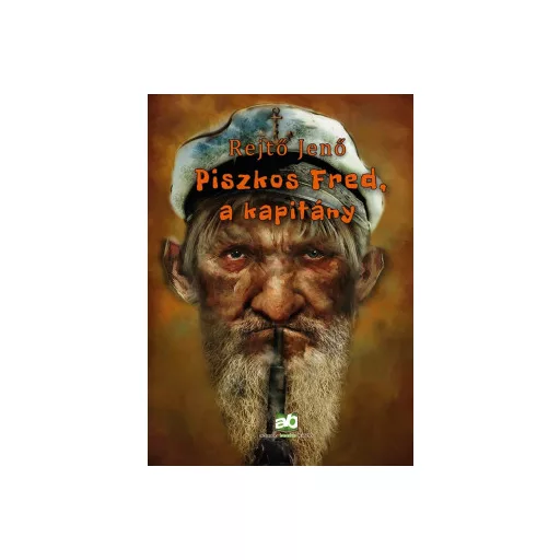 Piszkos Fred, a kapitány - Rejtő Jenő