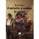 A detektív, a cowboy és a légió - Rejtő Jenő