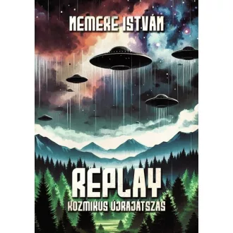 Replay - Kozmikus újrajátszás - Nemere István