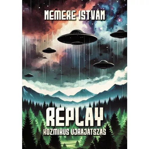 Replay - Kozmikus újrajátszás - Nemere István