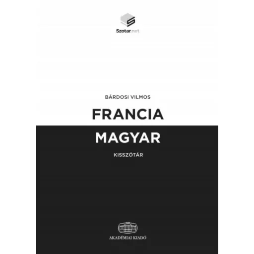 Francia-magyar kisszótár + online szótárcsomag (Bárdosi Vilmos)