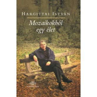 Mozaikokból egy élet - Hargittai István