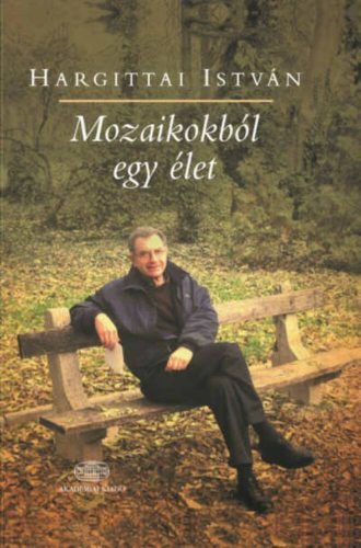 Mozaikokból egy élet - Hargittai István