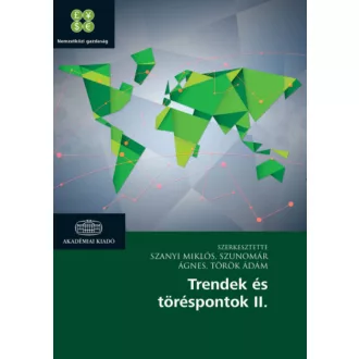   Trendek és töréspontok 2. - Szanyi Miklós - Szunomár Ágnes - Török Ádám