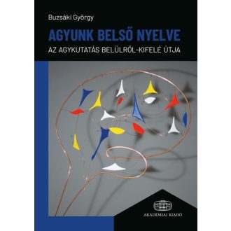 Agyunk belső nyelve - Buzsáky György